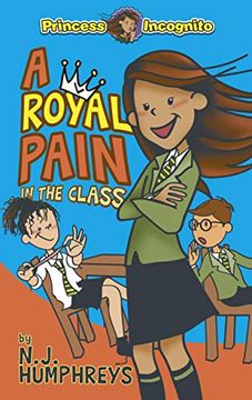 portada Princess Incognito: A Royal Pain in the Class (en Inglés)