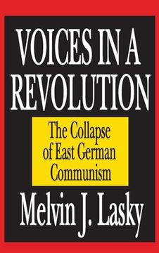 portada Voices in a Revolution: The Collapse of East German Communism (en Inglés)