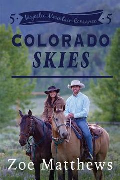 portada Colorado Skies (Majestic Mountain Romance, Book 5) (en Inglés)