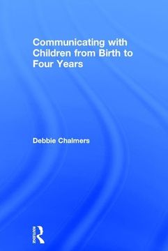 portada Communicating with Children from Birth to Four Years (en Inglés)