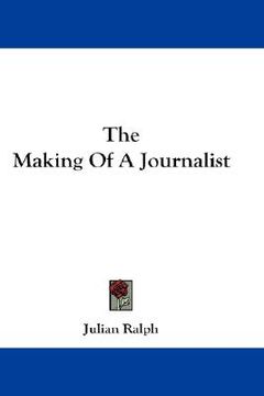 portada the making of a journalist (in English)