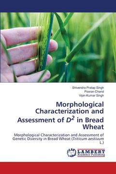 portada Morphological Characterization and Assessment of D2 in Bread Wheat (en Inglés)