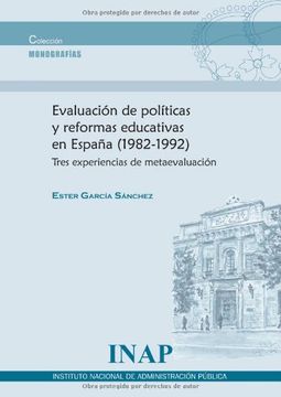 Evaluación de políticas y reformas educativas en España (1982-1992): tres experiencias de metaevaluación (Monografías)
