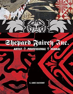 portada Shepard Fairey, Inc. Artist, Professional, Vandal (en Inglés)