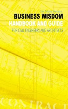 portada business wisdom: handbook and guide for civil engineers and architects (en Inglés)