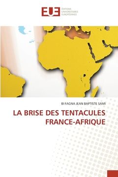 portada La Brise Des Tentacules France-Afrique (en Francés)