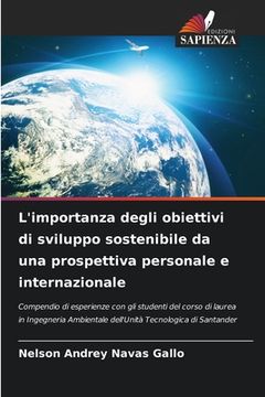 portada L'importanza degli obiettivi di sviluppo sostenibile da una prospettiva personale e internazionale (en Italiano)