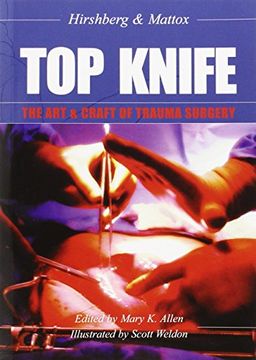 portada Top Knife: The art & Craft of Trauma Surgery: The art and Craft of Trauma Surgery (en Inglés)