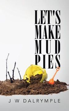 portada Let's Make Mud Pies (en Inglés)