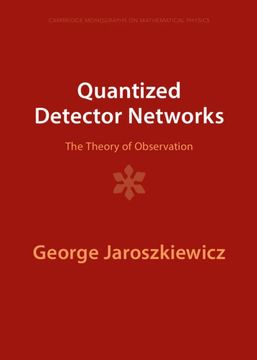 portada Quantized Detector Networks: The Theory of Observation (Cambridge Monographs on Mathematical Physics) 