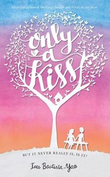 portada Only A Kiss: But it never really is, is it? (en Inglés)