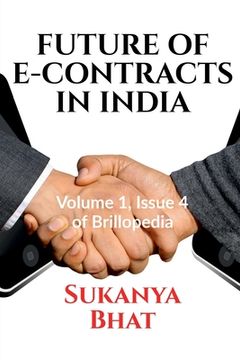 portada Future of E-Contracts in India: Volume 1, Issue 4 of Brillopedia (en Inglés)