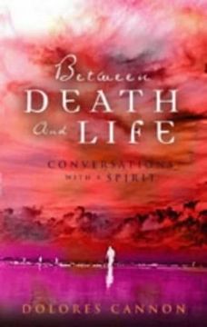 portada Between Death and Life: Conversations with a Spirit