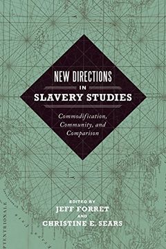 portada New Directions in Slavery Studies: Commodification, Community, and Comparison (en Inglés)