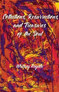 portada Collections, Resurrections, and Treasures of the Soul (en Inglés)