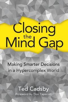 portada Closing the Mind Gap: Making Smarter Decisions in a Hypercomplex World (en Inglés)