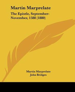 portada martin marprelate: the epistle, september-november, 1588 (1880) (in English)