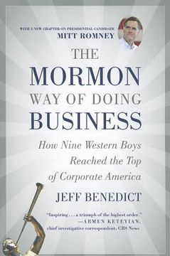 portada The Mormon Way of Doing Business : How Nine Western Boys Reached the Top of Corporate America (in English)