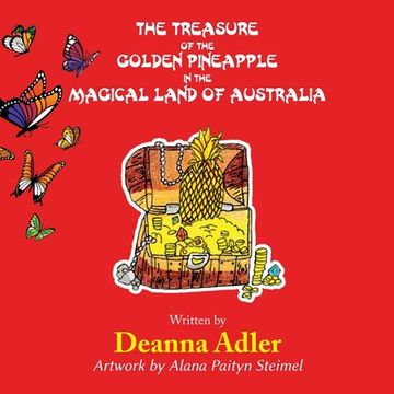 portada The Treasure of the Golden Pineapple in the Magical Land of Australia (en Inglés)
