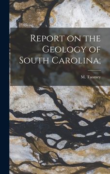 portada Report on the Geology of South Carolina; (en Inglés)