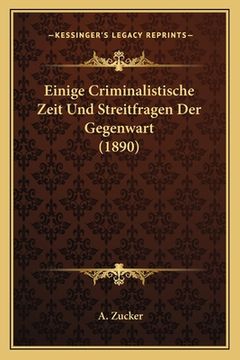 portada Einige Criminalistische Zeit Und Streitfragen Der Gegenwart (1890) (en Alemán)