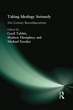 portada Taking Ideology Seriously: 21St Century Reconfigurations (in English)