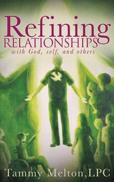 portada Refining Relationships: with God, self, and others (en Inglés)