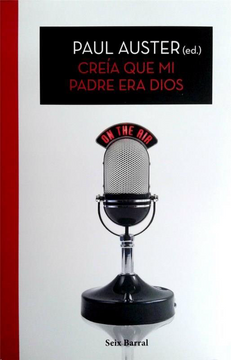 Libro Creia que mi Padre era Dios, Paul Auster, ISBN 9789507318863. Comprar  en Buscalibre