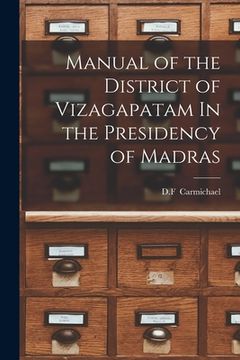 portada Manual of the District of Vizagapatam In the Presidency of Madras (en Inglés)