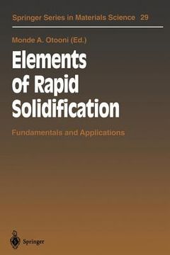 portada elements of rapid solidification: fundamentals and applications (en Inglés)