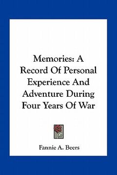portada memories: a record of personal experience and adventure during four years of war (en Inglés)