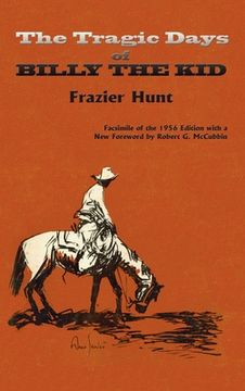 portada The Tragic Days of Billy the Kid: Facsimile of the 1956 edition (en Inglés)