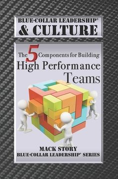 portada Blue-Collar Leadership & Culture: The 5 Components for Building High Performance Teams (en Inglés)