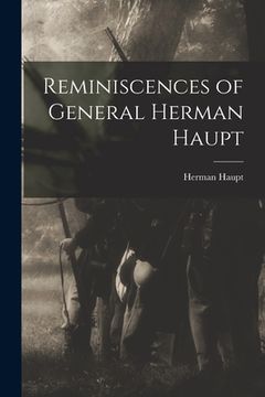 portada Reminiscences of General Herman Haupt (en Inglés)