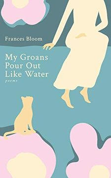 portada My Groans Pour out Like Water: Poems (en Inglés)
