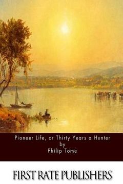 portada Pioneer Life, or Thirty Years a Hunter (in English)
