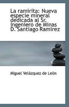 portada la ramirita: nueva especie mineral dedicada al sr. ingeniero de minas d. santiago ramirez