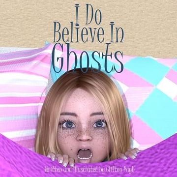 portada I Do Believe In Ghosts (en Inglés)