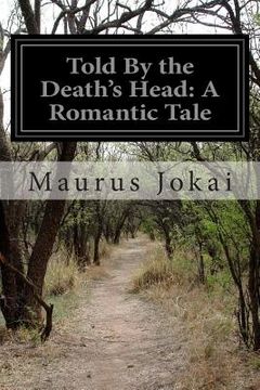 portada Told By the Death's Head: A Romantic Tale (en Inglés)