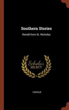 portada Southern Stories: Retold from St. Nicholas (en Inglés)