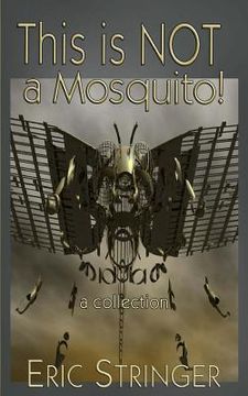 portada This is NOT a Mosquito!: a collection (in English)