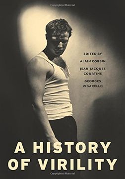 portada A History of Virility (European Perspectives: A Series in Social Thought and Cultural Criticism) 