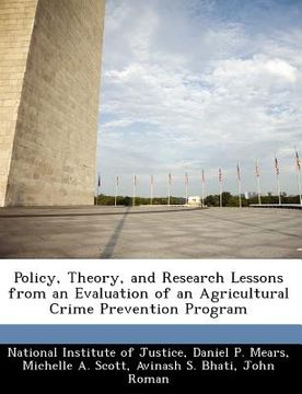 portada policy, theory, and research lessons from an evaluation of an agricultural crime prevention program (en Inglés)