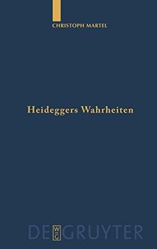 portada Heideggers Wahrheiten: Wahrheit, Referenz und Personalität in ""Sein und Zeit (en Alemán)