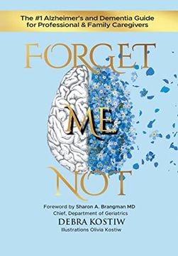 portada Forget me Not: The #1 Alzheimer's and Dementia Guide for Professional and Family Caregivers 