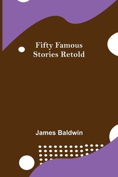 portada Fifty Famous Stories Retold (en Inglés)