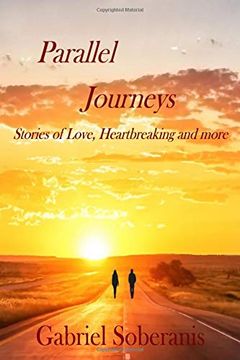 portada Parallel Journeys: Stories of Love, Heartbreaking, Loneliness and More (en Inglés)