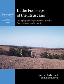 portada In the Footsteps of the Etruscans: Changing Landscapes Around Tuscania From Prehistory to Modernity (British School at Rome Studies) (en Inglés)