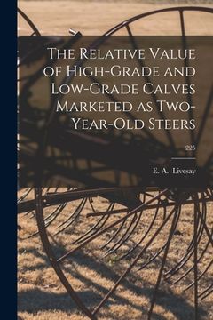 portada The Relative Value of High-grade and Low-grade Calves Marketed as Two-year-old Steers; 225 (in English)