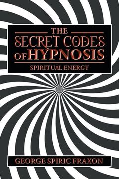 portada The Secret Codes of Hypnosis: Spiritual Energy (en Inglés)